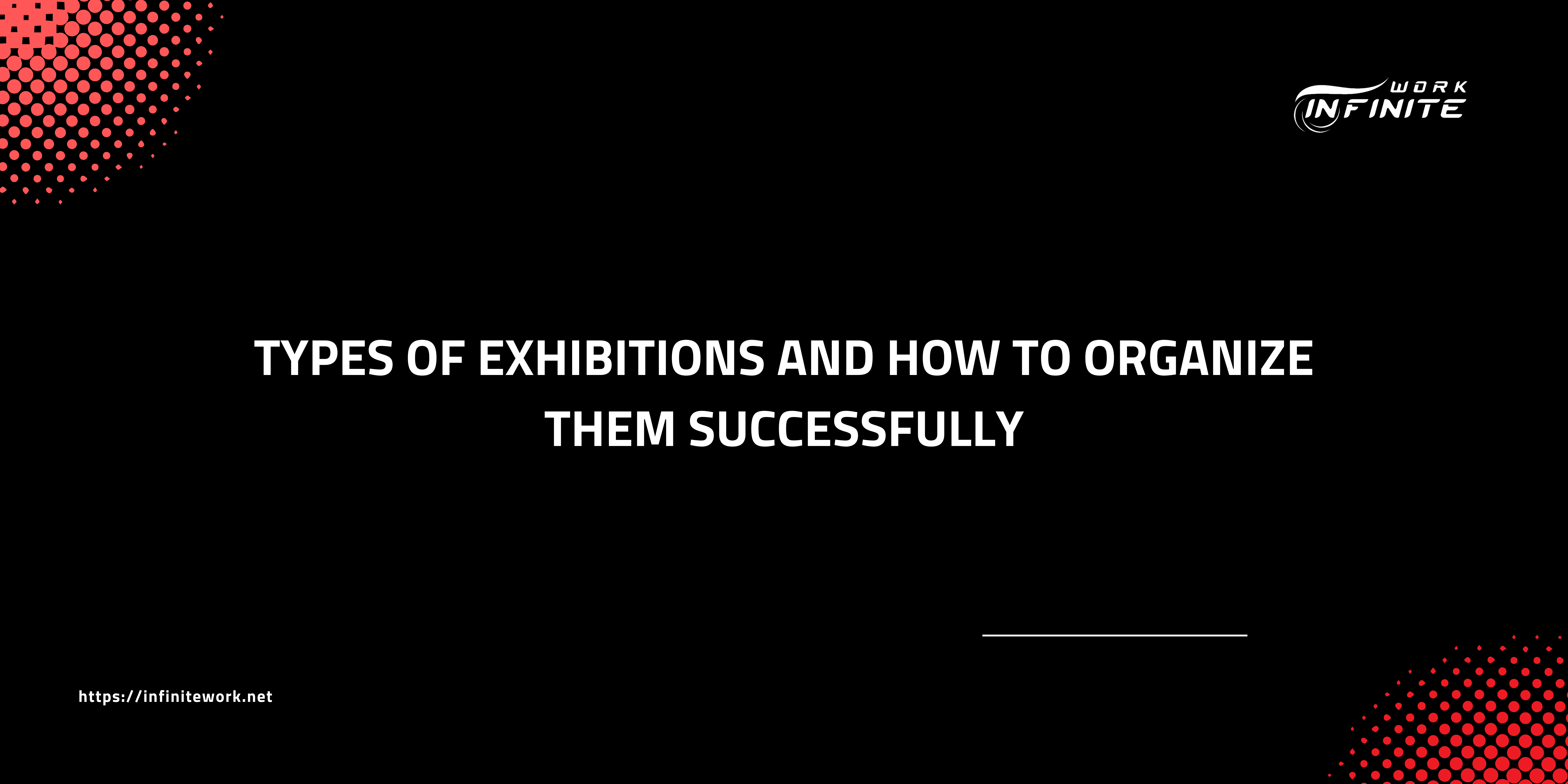 types of exhibitions and how to organize them successfully