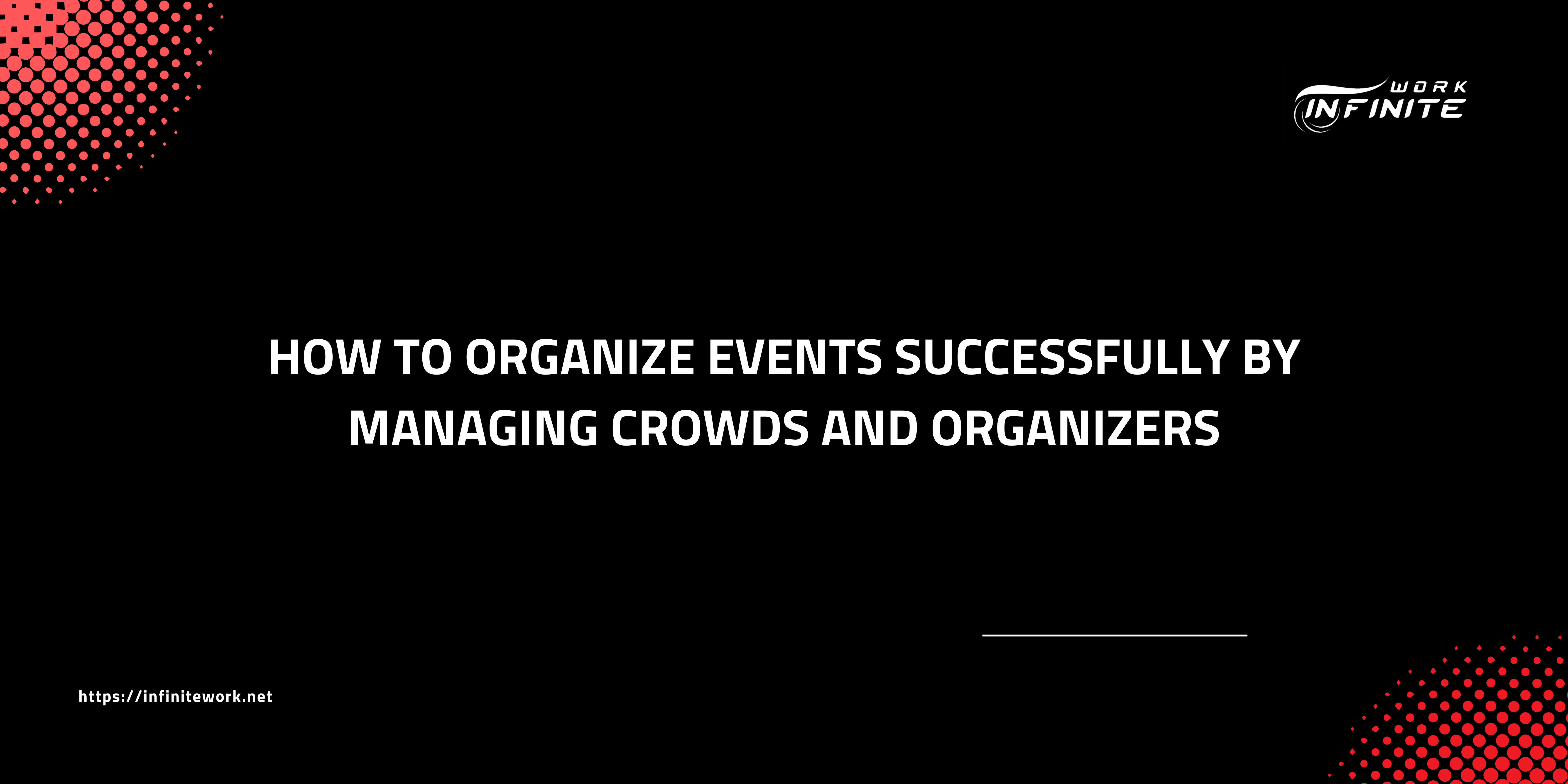 Crowd management and organizers