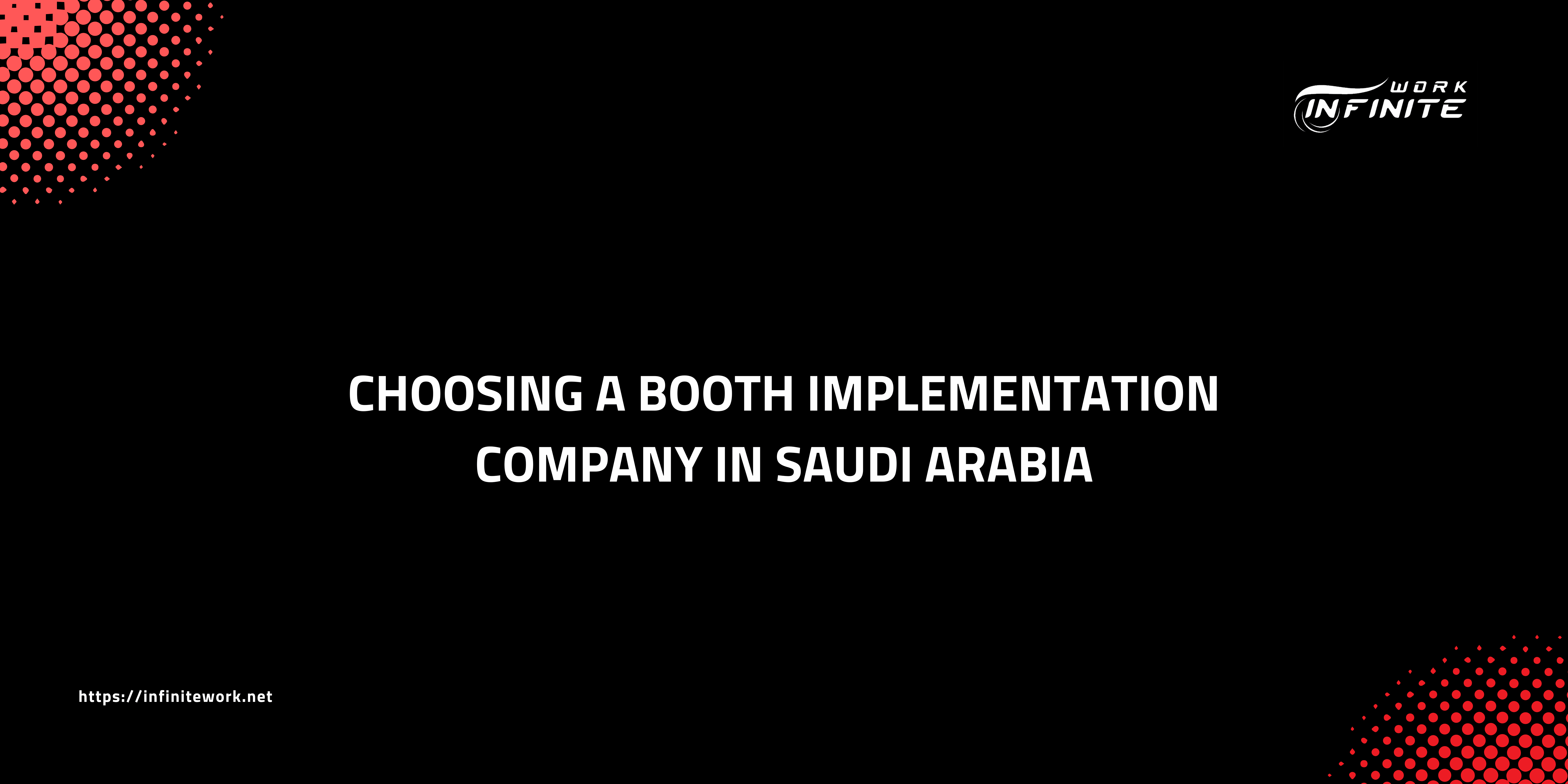 Choosing a booth implementation company in Saudi Arabia